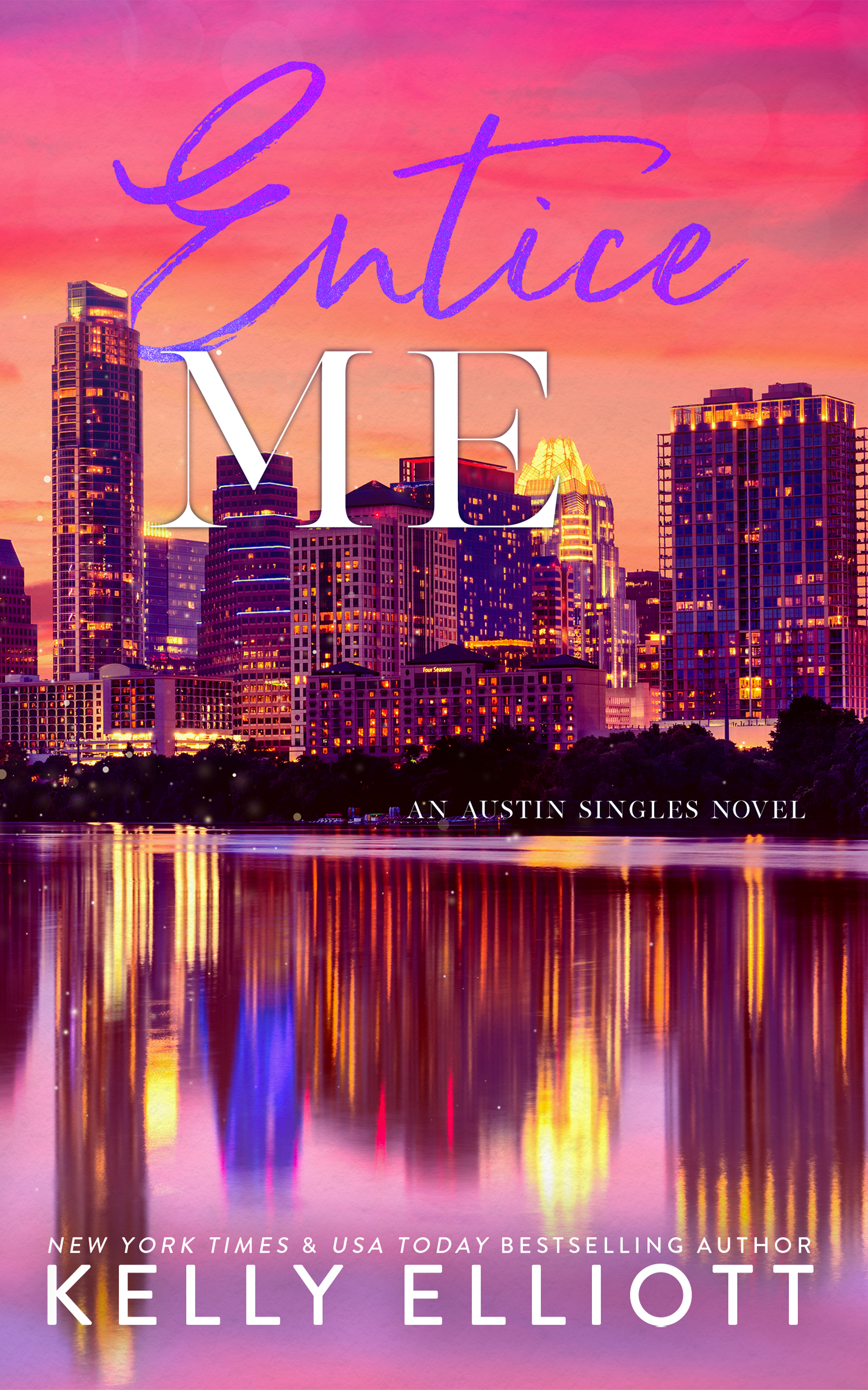 Entice Me (Austin Singles Novel #2)