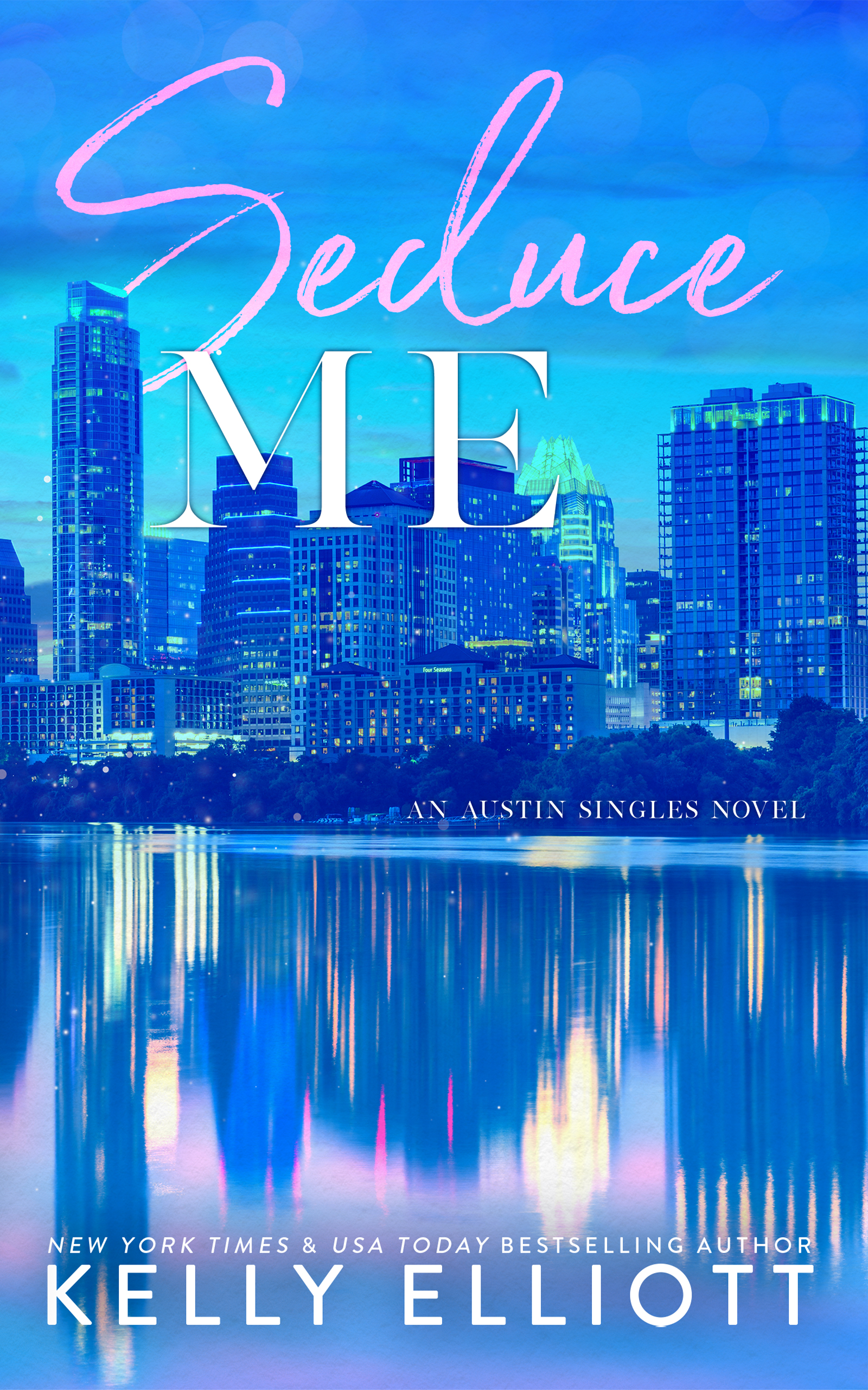 Seduce Me (Austin Singles #1)